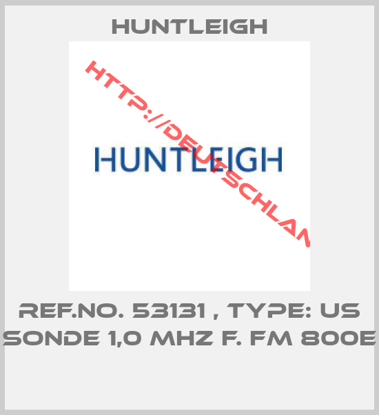 Huntleigh-Ref.No. 53131 , Type: US Sonde 1,0 MHz f. FM 800E 