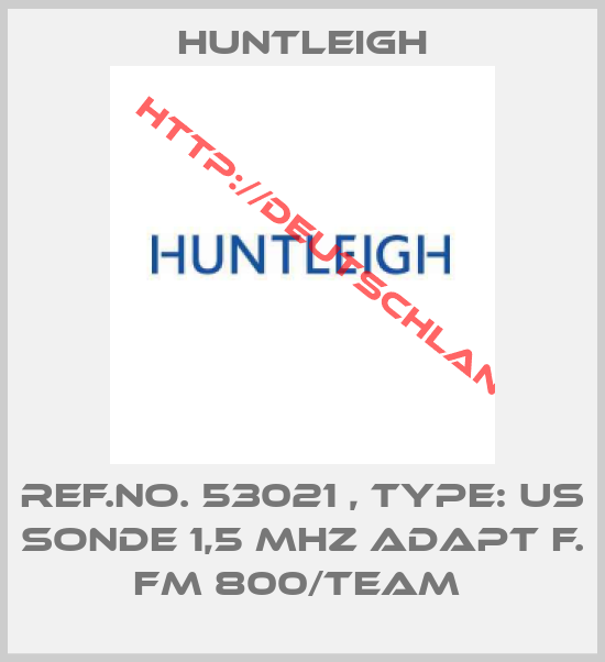 Huntleigh-Ref.No. 53021 , Type: US Sonde 1,5 MHz Adapt f. FM 800/Team 