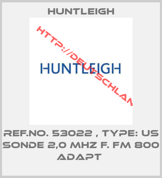 Huntleigh-Ref.No. 53022 , Type: US Sonde 2,0 MHz f. FM 800 Adapt 