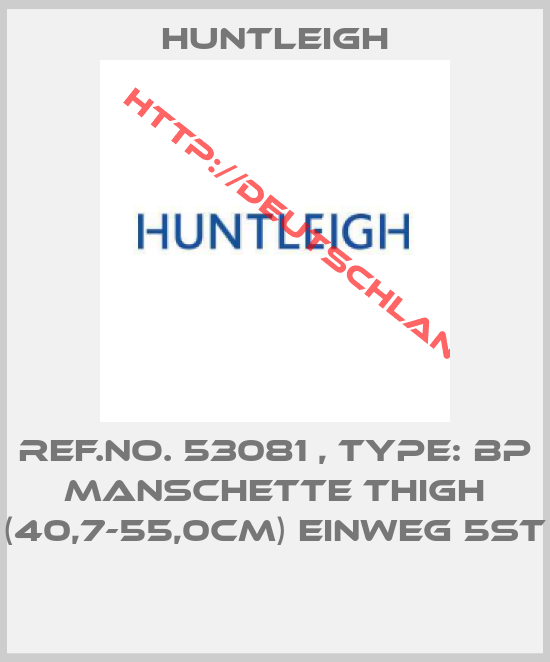 Huntleigh-Ref.No. 53081 , Type: BP Manschette Thigh (40,7-55,0cm) Einweg 5St 