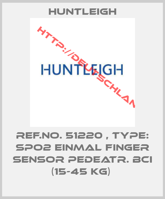 Huntleigh-Ref.No. 51220 , Type: Spo2 Einmal Finger Sensor Pedeatr. BCI (15-45 Kg) 