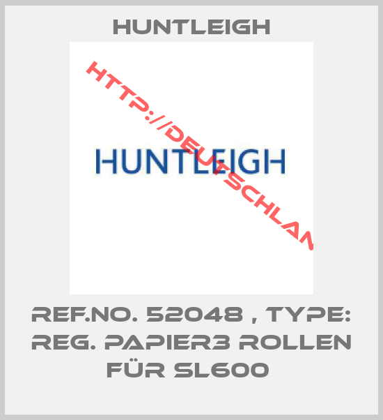 Huntleigh-Ref.No. 52048 , Type: Reg. Papier3 Rollen für SL600 