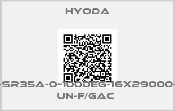 Hyoda-TSI-SR35A-0~100DEG-16X29000-FIX UN-F/GAC 