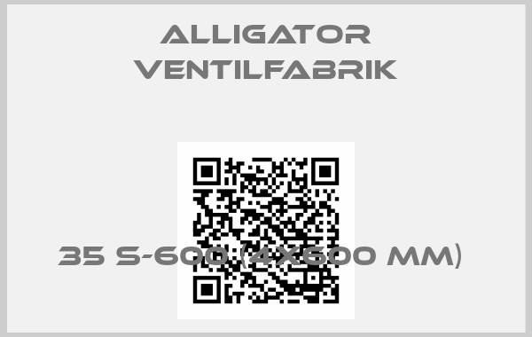 Alligator Ventilfabrik-35 S-600 (4X600 MM) 
