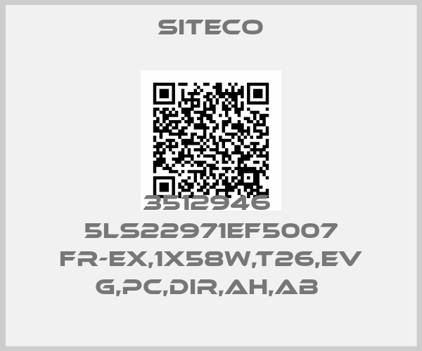 Siteco-3512946  5LS22971EF5007 FR-Ex,1x58W,T26,EV G,PC,dir,AH,AB 
