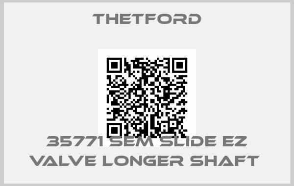 Thetford-35771 SEM SLIDE EZ VALVE LONGER SHAFT 