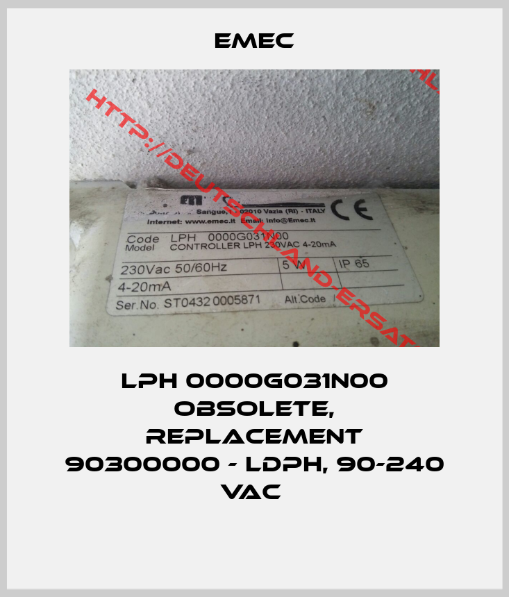 EMEC-LPH 0000G031N00 obsolete, replacement 90300000 - LDPH, 90-240 VAC 
