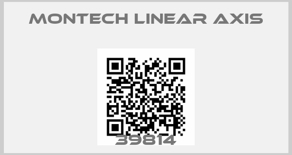 MONTECH linear axis-39814