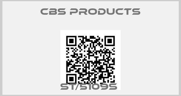 CBS Products-ST/5109S 