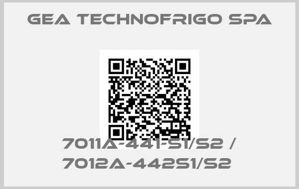 GEA TECHNOFRIGO SpA-7011A-441-S1/S2 / 7012A-442S1/S2 