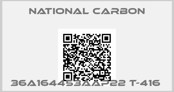 National Carbon-36A164453AAP22 T-416 