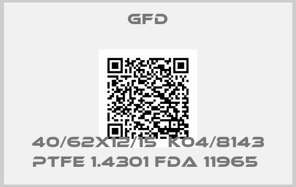 GFD-40/62X12/15  K04/8143 PTFE 1.4301 FDA 11965 
