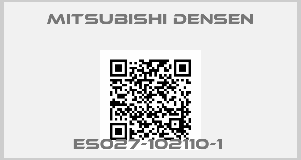 MITSUBISHI DENSEN-ES027-102110-1 