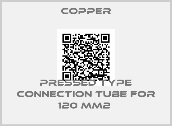 Copper-PRESSED TYPE CONNECTION TUBE FOR 120 MM2 