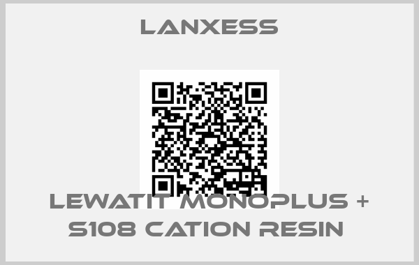 Lanxess-LEWATIT MONOPLUS + S108 Cation Resin 
