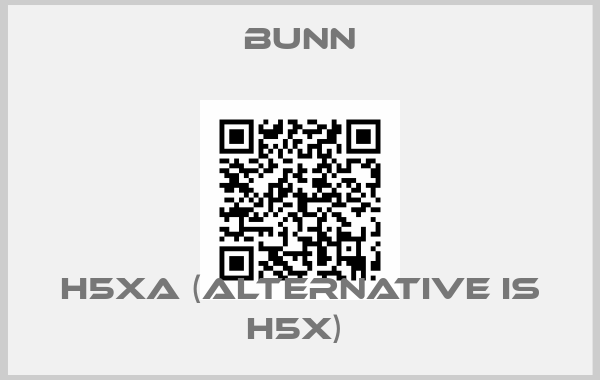 Bunn-H5XA (alternative is H5X) 