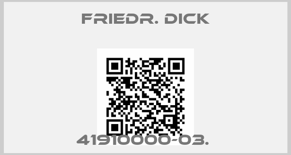Friedr. DICK-41910000-03. 