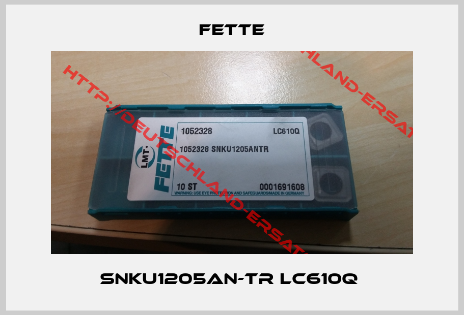 FETTE-SNKU1205AN-TR LC610Q 