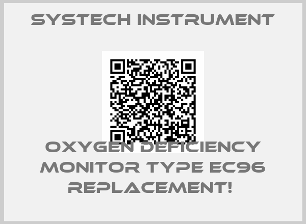 Systech Instrument-Oxygen Deficiency Monitor type EC96 Replacement! 