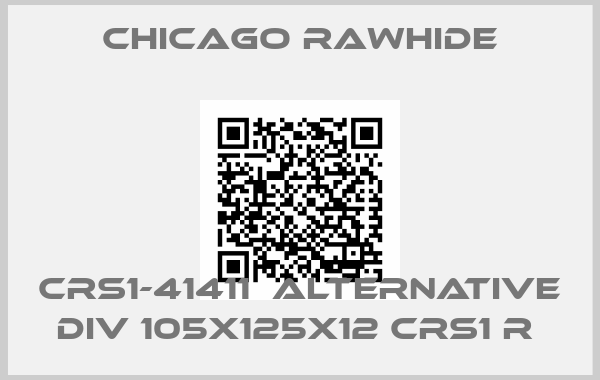 Chicago Rawhide- CRS1-41411  alternative DIV 105x125x12 CRS1 R 