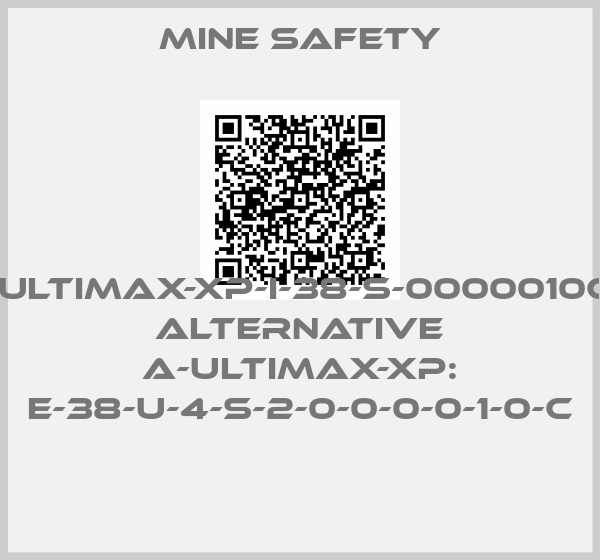Mine Safety-A-ULTIMAX-XP-I-38-S-0000010CC, alternative A-ULTIMAX-XP: E-38-U-4-S-2-0-0-0-0-1-0-C 