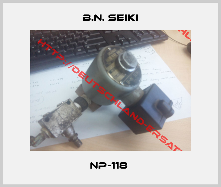 B.N. Seiki-NP-118 