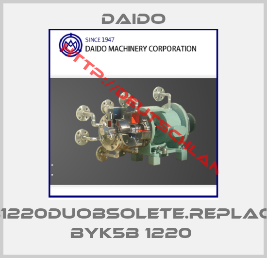 Daido-MB1220DUObsolete.replaced byK5B 1220 