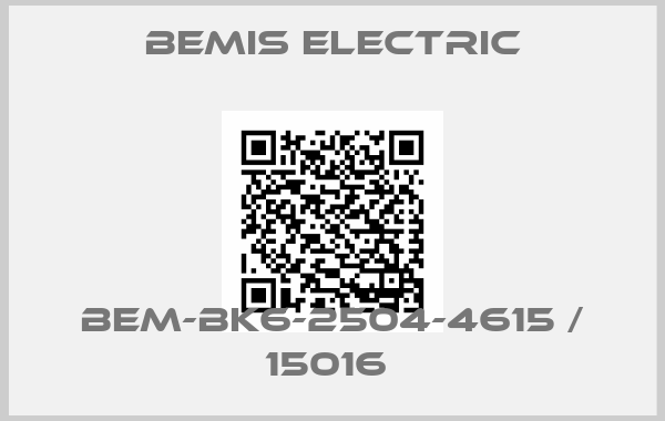 BEMIS ELECTRIC-BEM-BK6-2504-4615 / 15016 