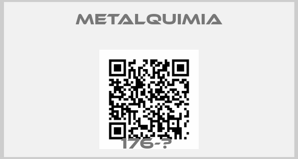 Metalquimia-176-А 