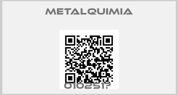 Metalquimia-010251К 