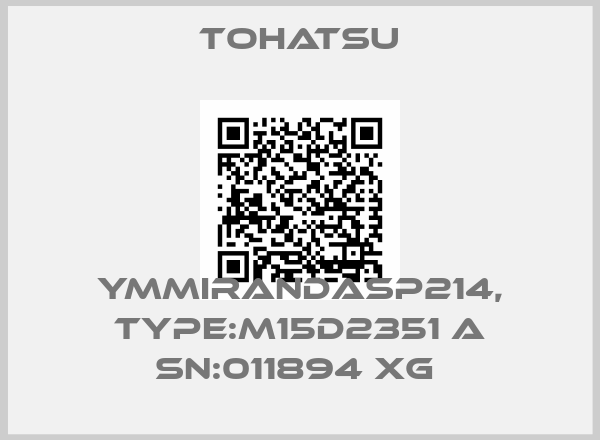 Tohatsu-YMMirandaSP214, Type:M15D2351 A SN:011894 XG 