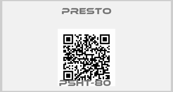 PRESTO-PSHT-80 