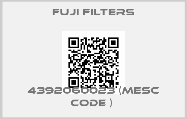 Fuji Filters-4392060023 (MESC CODE ) 