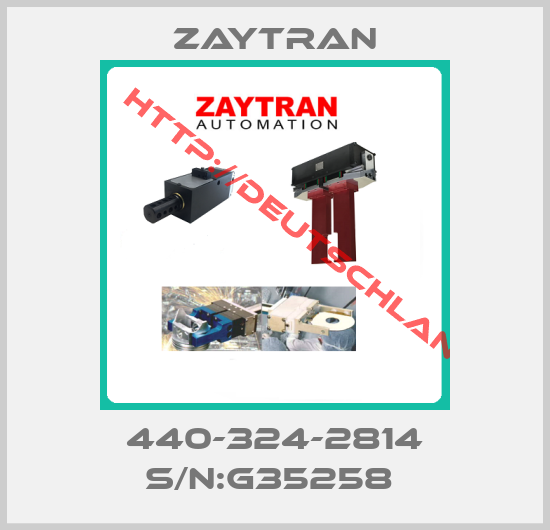 Zaytran-440-324-2814 S/N:G35258 