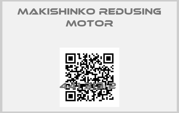 MAKISHINKO REDUSING MOTOR-441 313/2 