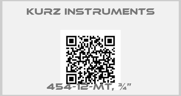 Kurz Instruments-454-12-MT, ¾” 