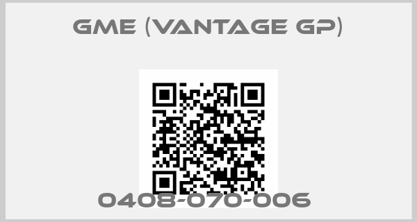GME (Vantage GP)-0408-070-006 