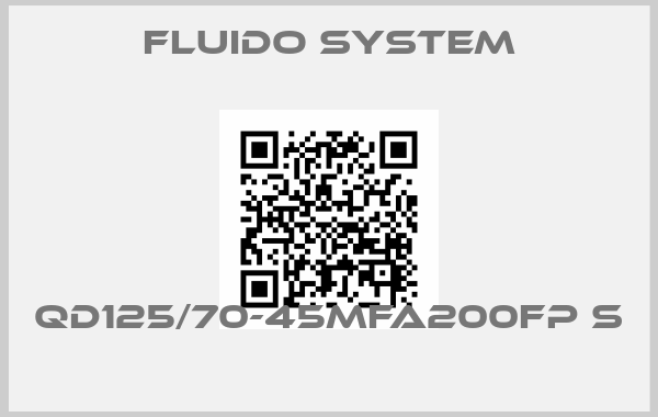 Fluido System-QD125/70-45MFA200FP S 