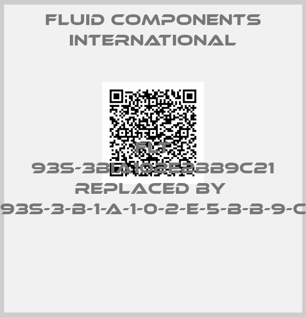 Fluid Components International-FLT 93S-3BIA102E2BB9C21 replaced by  FLT93S-3-B-1-A-1-0-2-E-5-B-B-9-C-2-1 