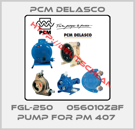 PCM delasco-FGL-250     056010ZBF pump for PM 407 