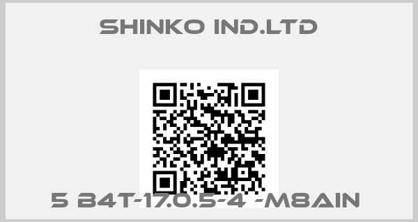 SHINKO IND.LTD-5 B4T-17.0.5-4 -M8AIN 