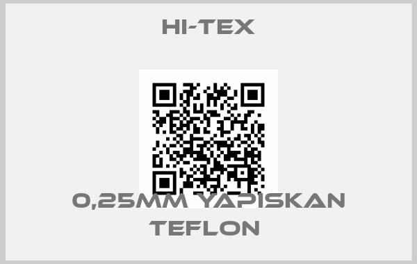 Hi-tex-0,25MM YAPISKAN TEFLON 