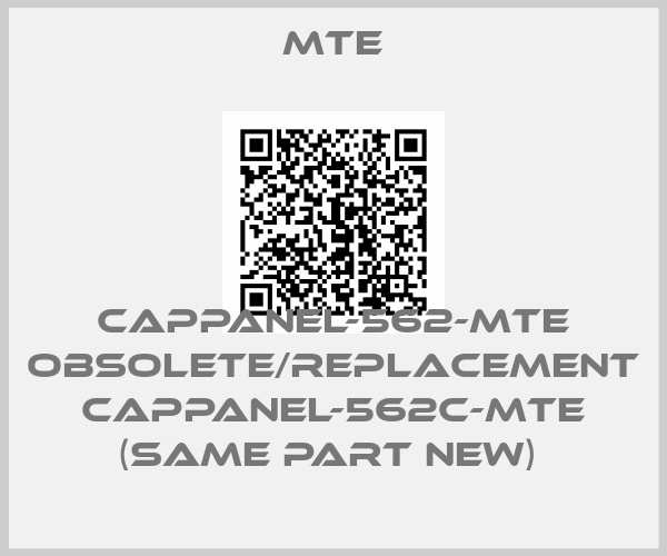 Mte-CAPPANEL-562-MTE obsolete/replacement CAPPANEL-562C-MTE (SAME PART NEW) 