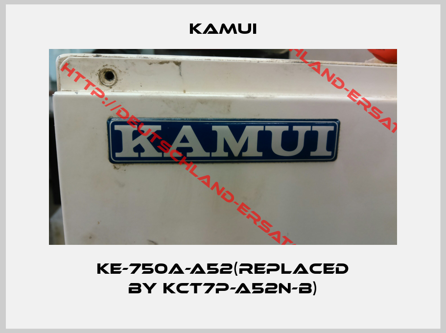 Kamui-KE-750A-A52(replaced by KCT7P-A52N-B)