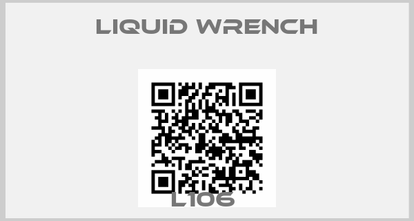 Liquid wrench-L106 