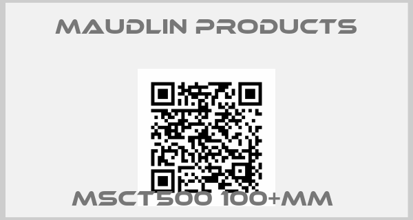 Maudlin Products-MSCT500 100+MM 