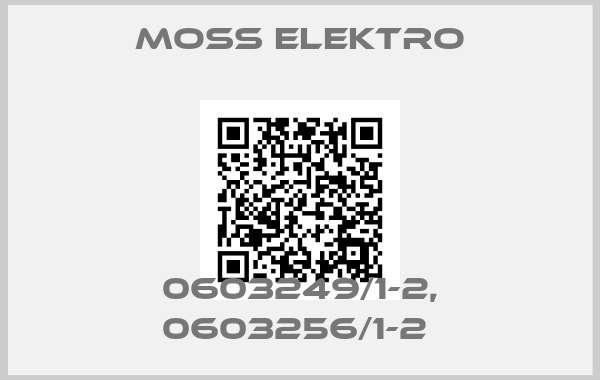 Moss Elektro-0603249/1-2, 0603256/1-2 