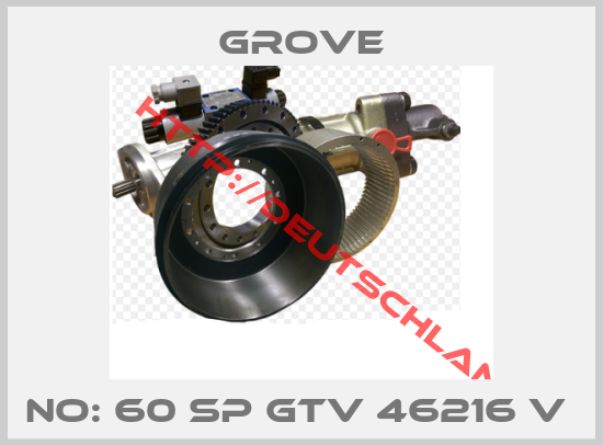 Grove-NO: 60 SP GTV 46216 V 