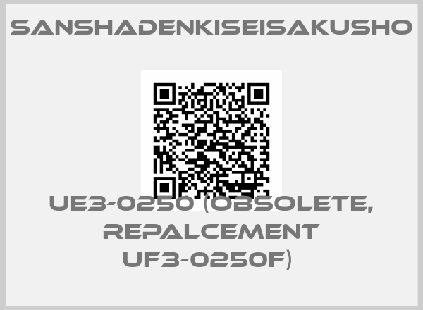 Sanshadenkiseisakusho-UE3-0250 (obsolete, repalcement UF3-0250F) 