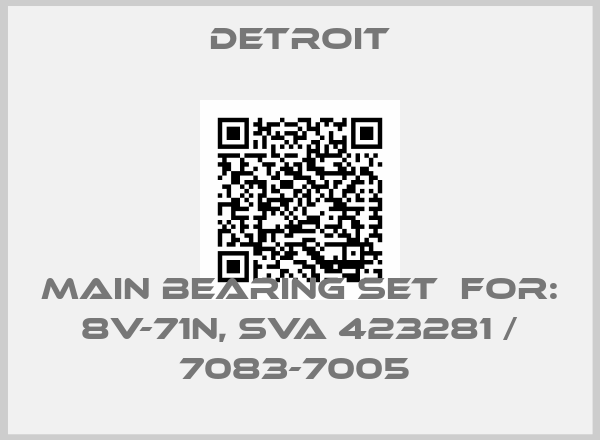 Detroit-Main bearing set  For: 8V-71N, SVA 423281 / 7083-7005 